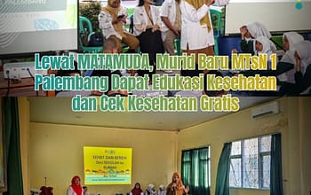 MTsN 1 Kota Palembang Gelar MATAMUDA TA 2026/2027: Wujudkan Lingkungan Belajar Ramah Anak, Sehat, dan Berbasis Kurikulum Cinta